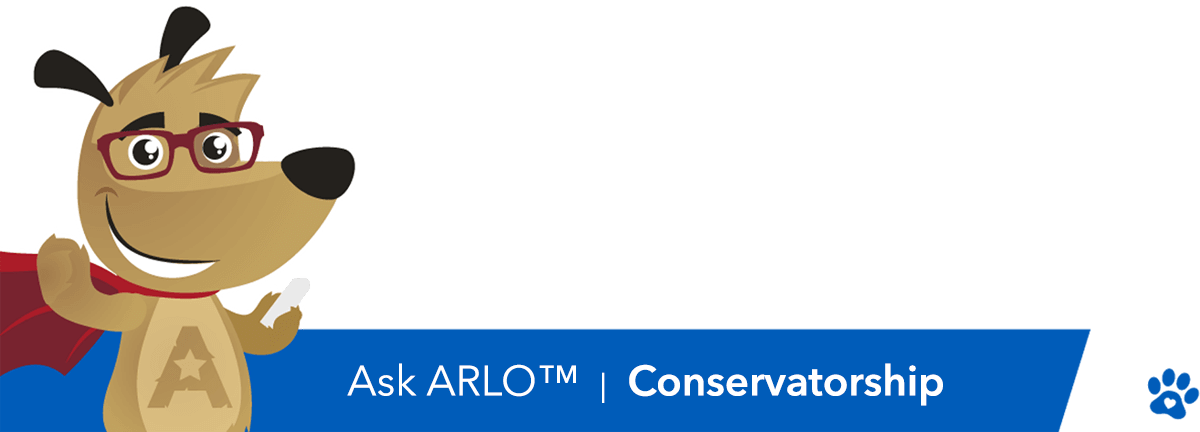 Ask ARLO™ Reverse Mortgage Conservatorship Questions